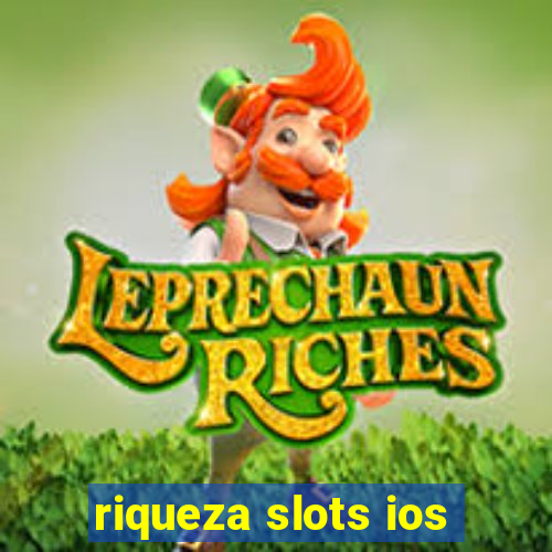 riqueza slots ios